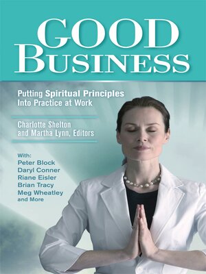 cover image of Good Business: Putting Spiritual Principles Into Practice at Work
